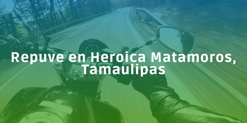 Repuve-en-Heroica-Matamoros-Tamaulipas